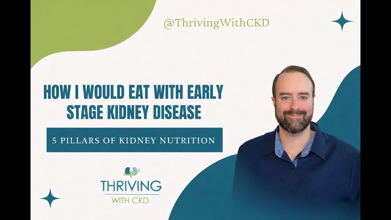 How I Would Eat With Early Stage Kidney Disease: 5 Pillars of Kidney Health Nutrition
