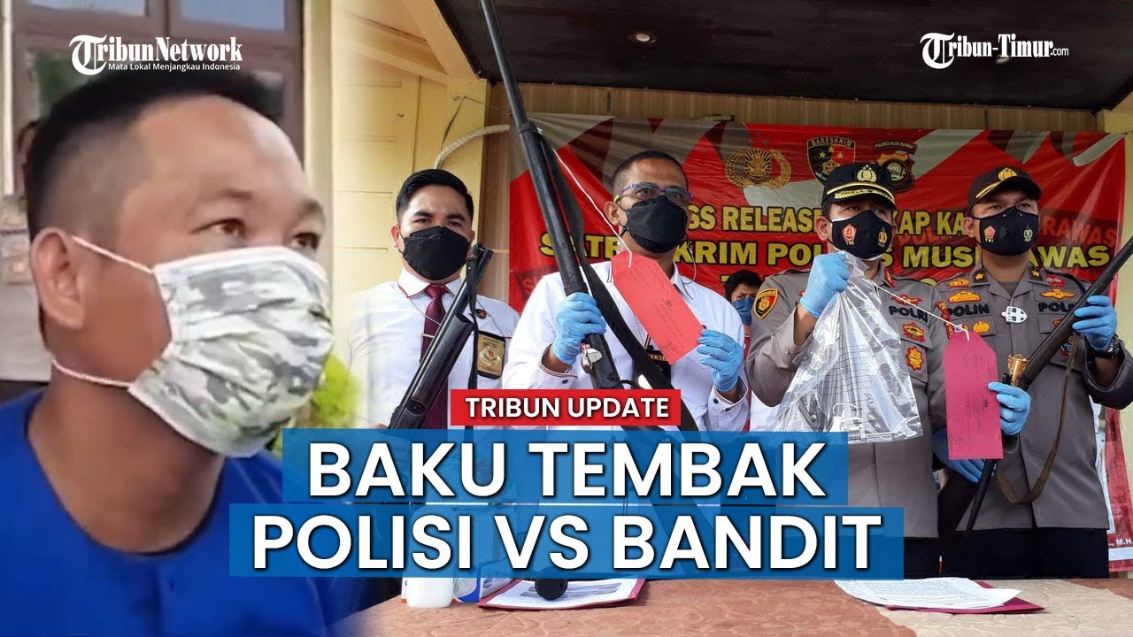Baku Tembak Polisi Vs Bandit di Musi Rawas Sumsel, 2 Orang Tewas Tertembak dan 1 Alami Luka