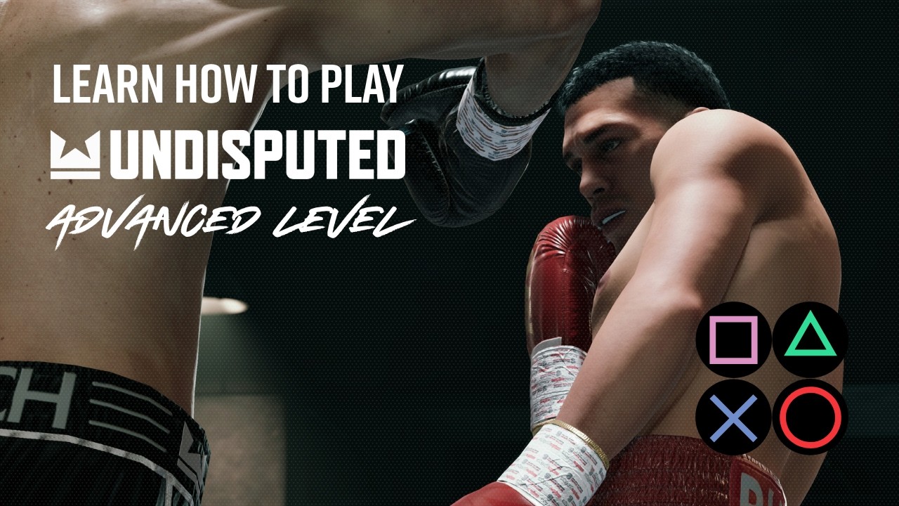 Научитесь играть в Undisputed: продвинутый уровень 🎮🥊