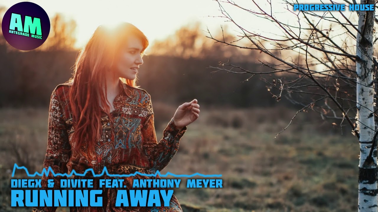 Diegx & Divite feat. Anthony Meyer - Running Away