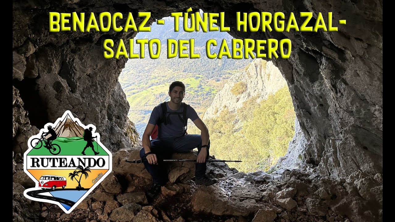 Benaocaz- Túnel del Horgazal- Salto del Cabrero