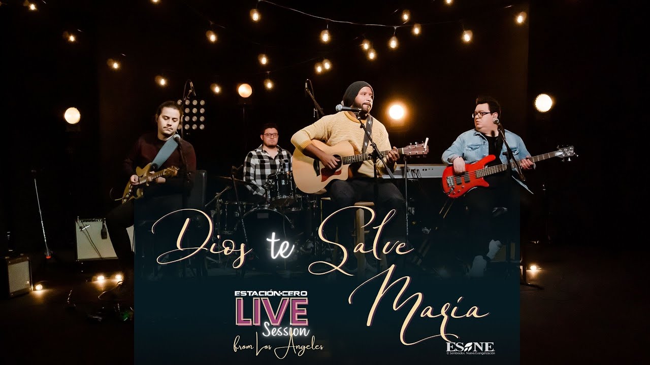 DIOS TE SALVE MARÍA #Live from L.A. ESTACIÓN CERO