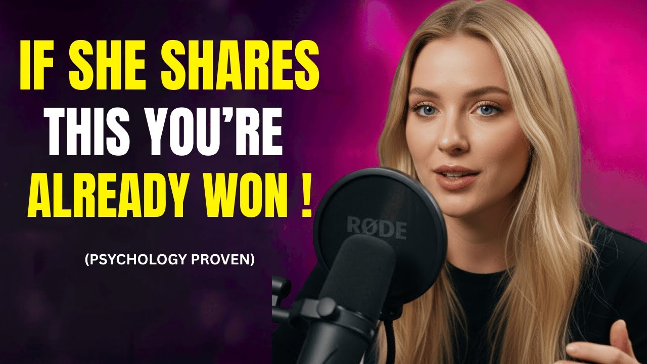 If She Shares This With You, You've Already Hers! (Watch Before Its Too Late)Female Psychology