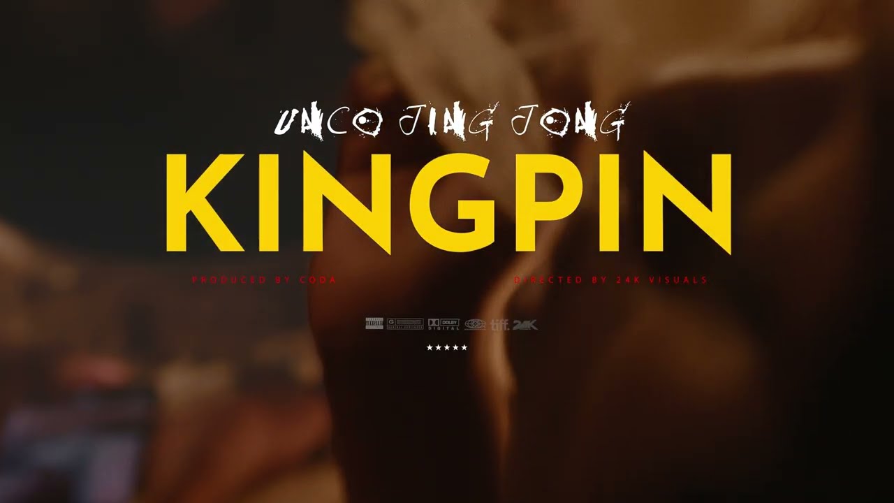 UncoJingJong - KINGPIN (OFFICIAL VIDEO)