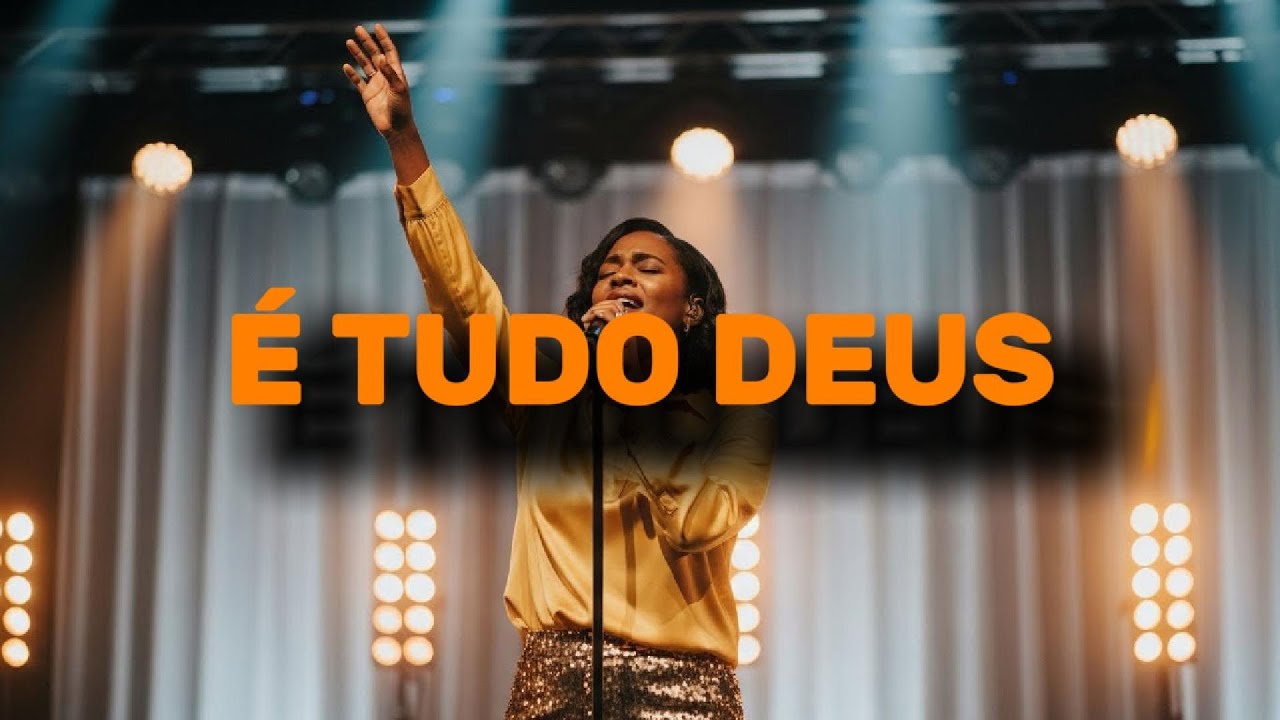 É Tudo Deus | Worship em Português | Canção de Adoração