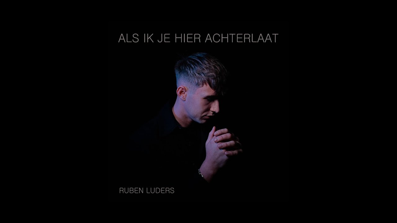 Ruben Luders - Als ik je hier achterlaat (Officiële videoclip)