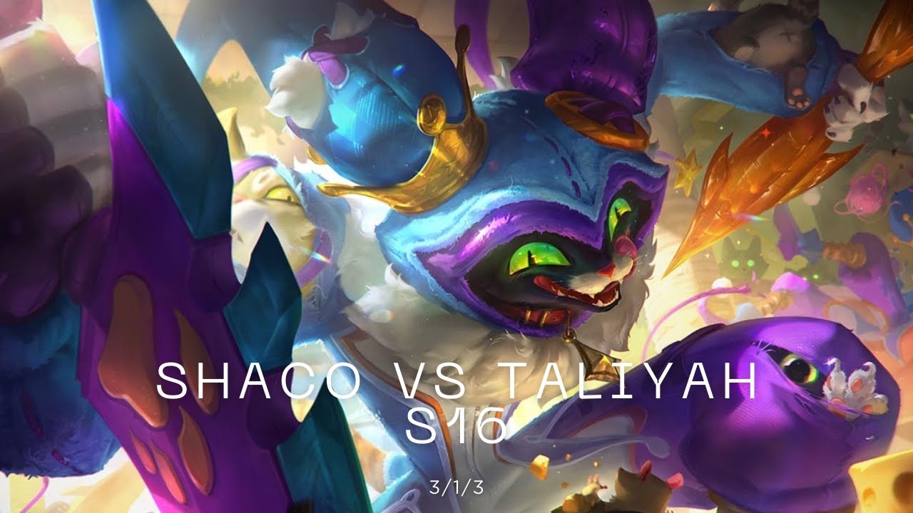 SHACO vs TALIYAH S16 : Je l'ai rendue FOLLE en Jungle ! 🤡 (Counter invad)