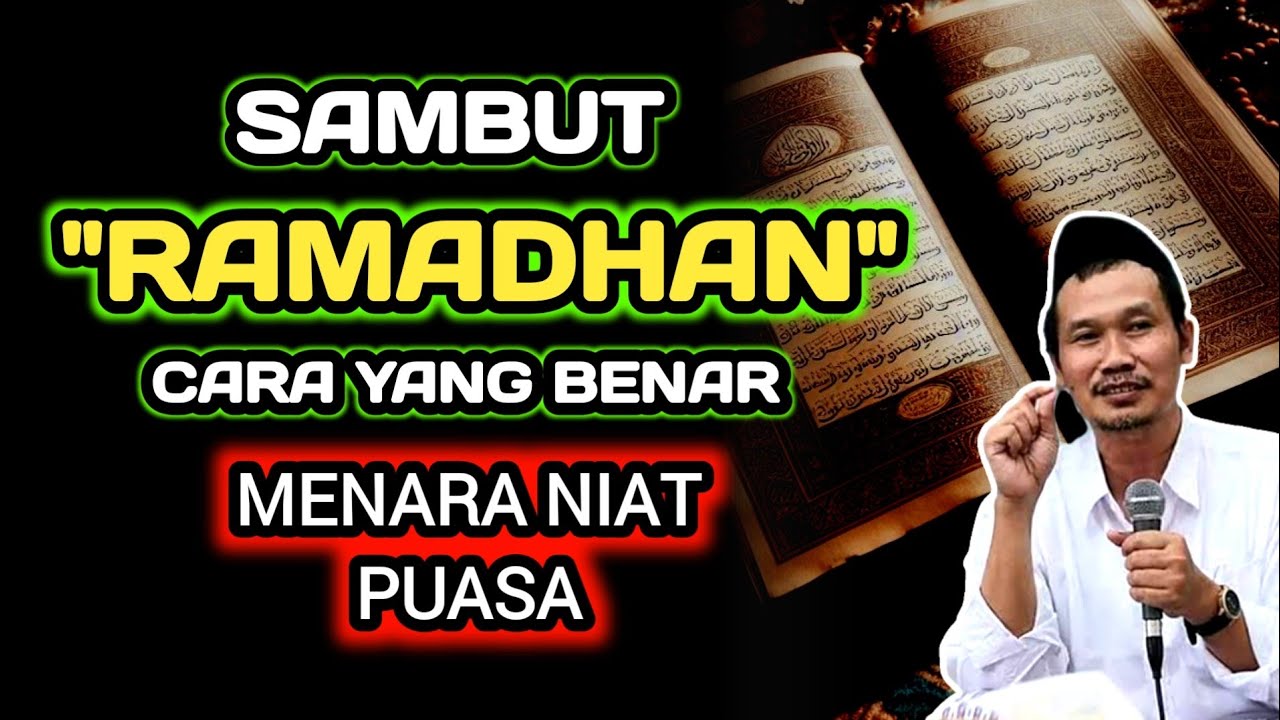 Sambut Ramadhan Cara Yang Benar Menata Niat Puasa‼️Kajian Gus Baha