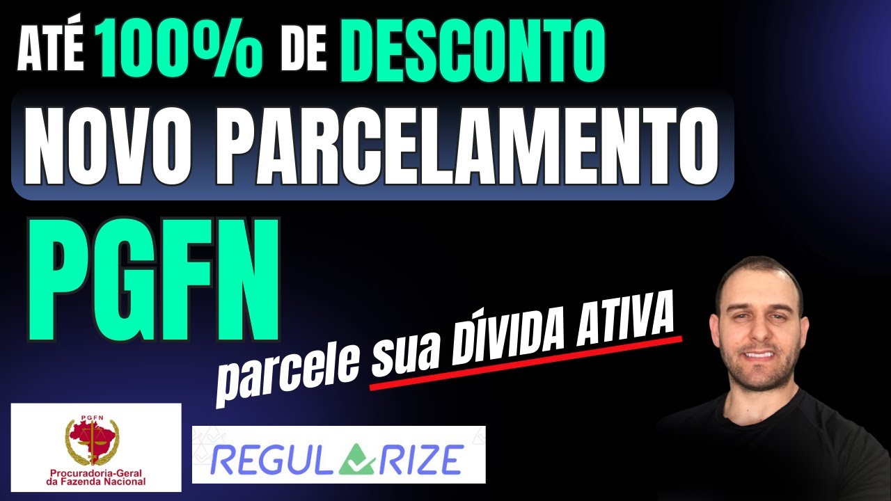 NOVO PARCELAMENTO DE D&Eacute;BITOS EM D&Iacute;VIDA ATIVA - PGFN REGULARIZE PGDAU 7/2024 - DESCONTOS DE AT&Eacute; 100%