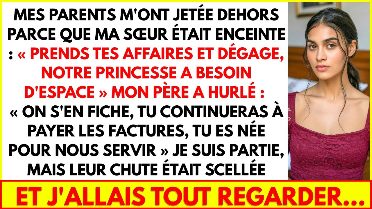 MES PARENTS M'ONT JETÉE DEHORS PARCE QUE MA SŒUR ÉTAIT ENCEINTE :  PRENDS TES AFFAIRES ET DÉGAGE !