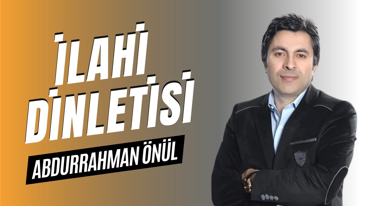 🔴 CANLI - ABDURRAHMAN ÖNÜL İLAHİ DİNLETİSİ  #ilahi #ilahiler