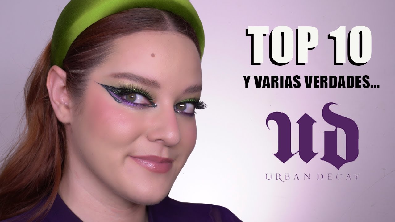Verdades INCOMODAS 🤭  - TOP 10 PRODUCTOS DE URBAN DECAY - Pamela Segura