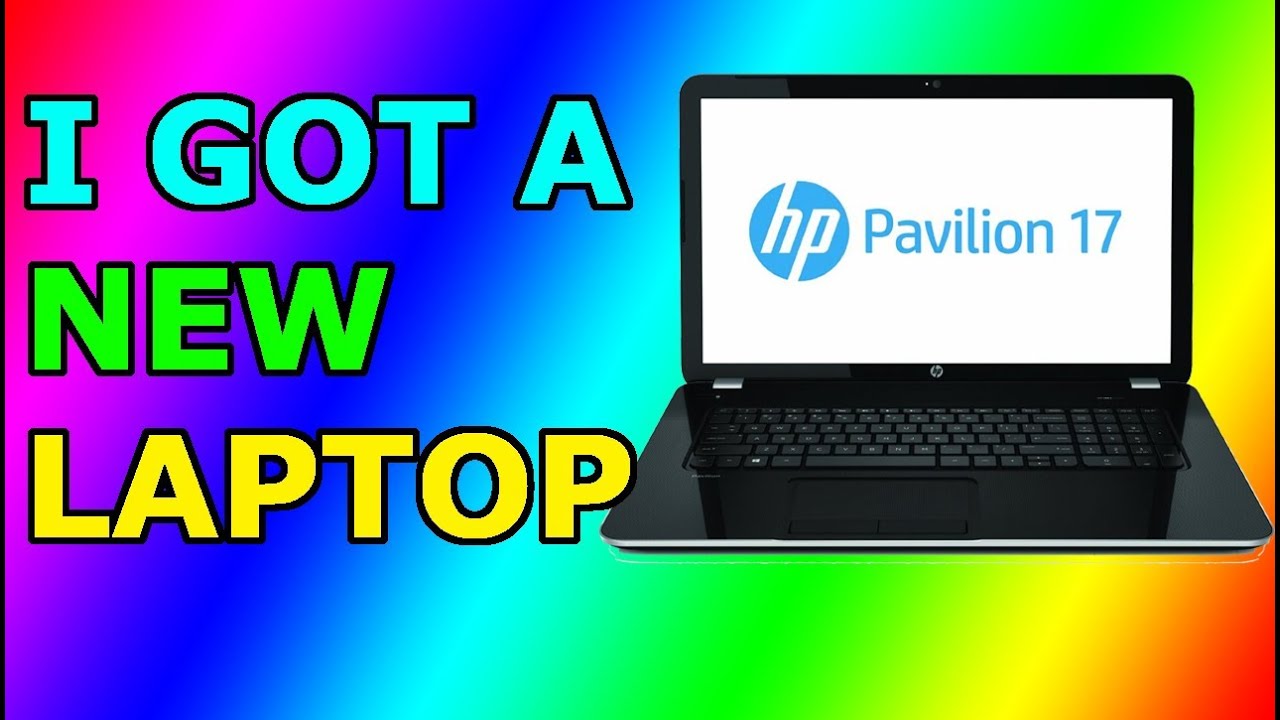My New Laptop First Look - HP Pavilion 17 - FaceCam