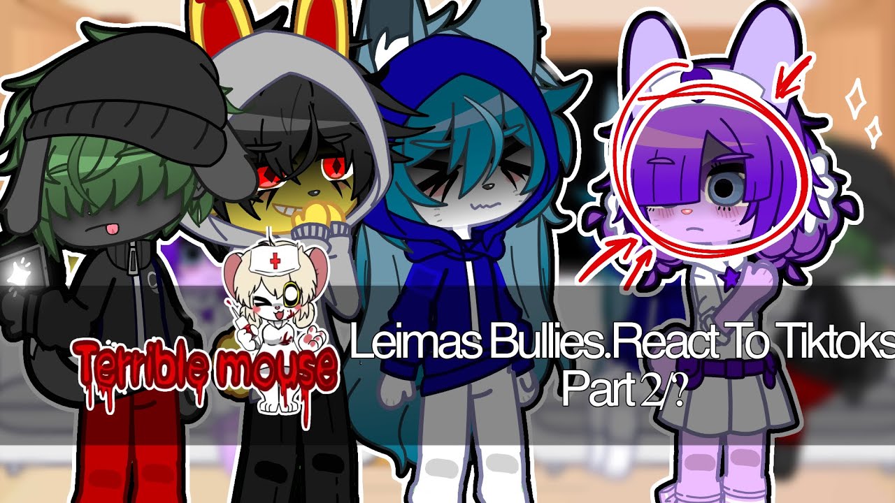 Terrible Mouse Leimas Bullies React To Tiktoks! || Part 2/? || WATCH IN 2x SPEED!
