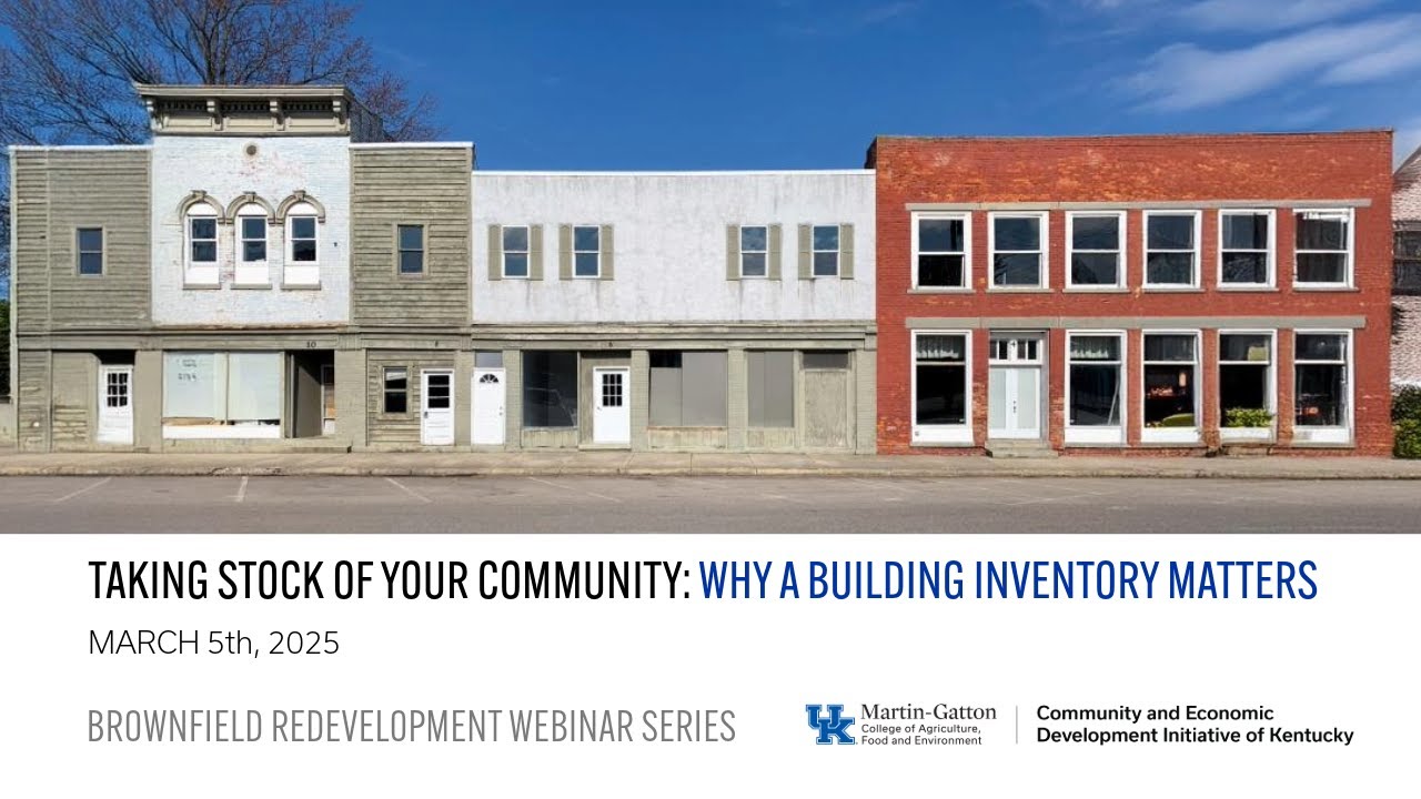 Taking Stock of Your Community: Why a Building Inventory Matters | Brownfield Redevelopment Webinar