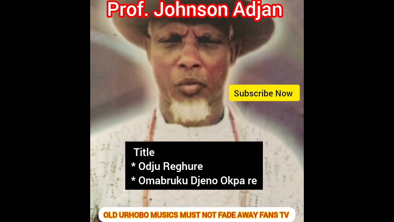 Prof. Johnson Adjan _OMABRUKU DJENO OKPA RE