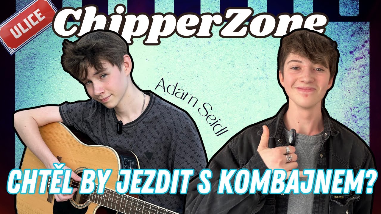 ChipperZone: herec a zpěvák Adam Seidl - vychovala ho ulice?