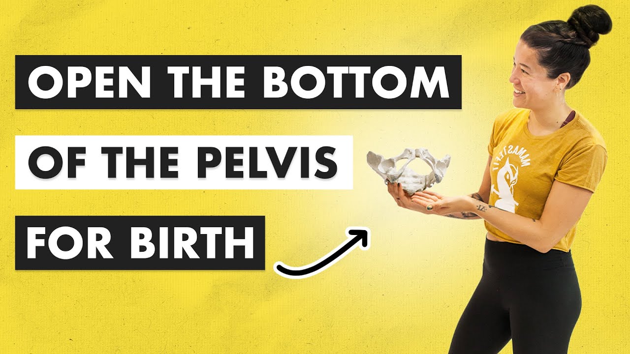 Open the Bottom of the Pelvis for Pushing
