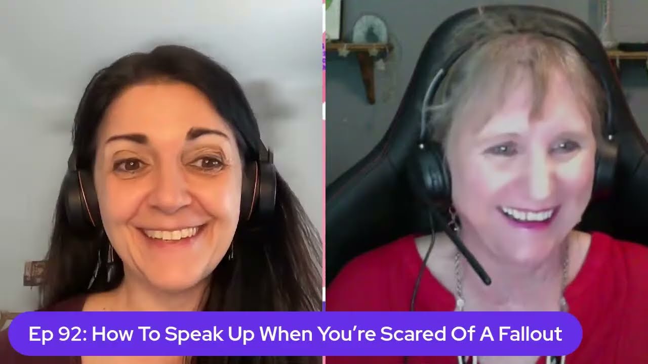 (Full) Episode 92 - How To Speak Up When You’re Scared Of A Fallout