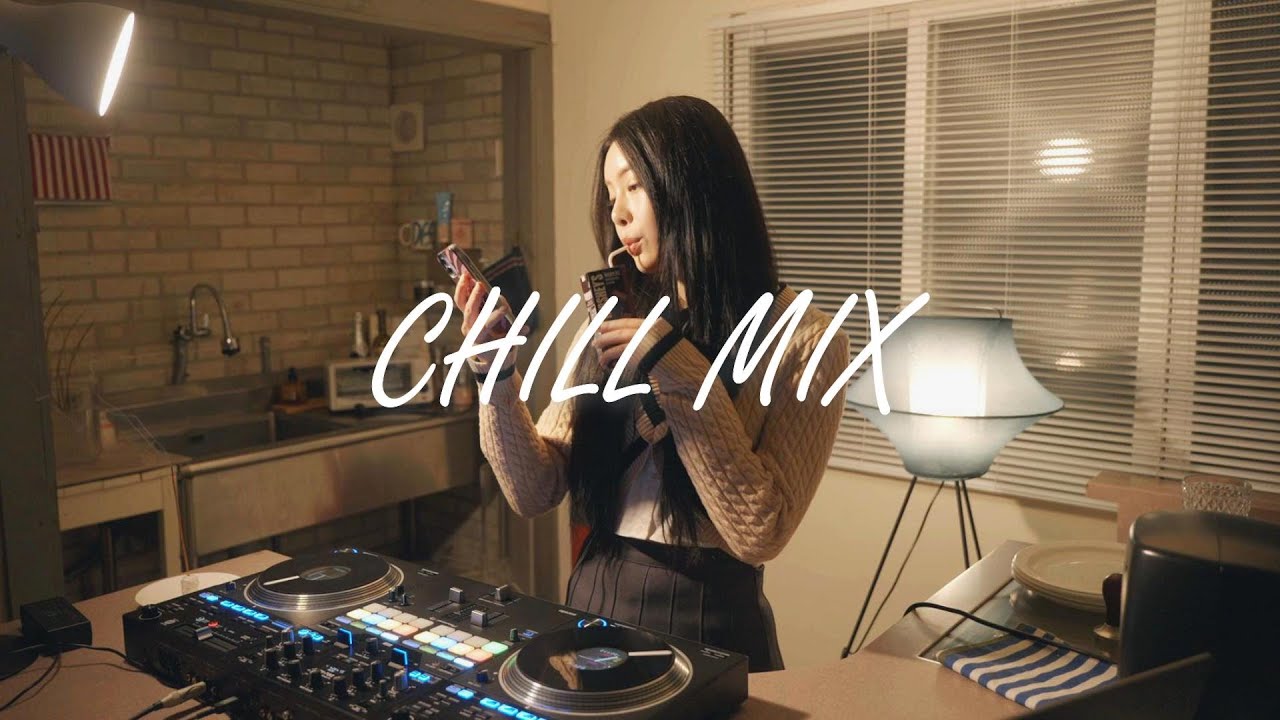 For a Chill Day | 언제들어도 마음이 안정될 믹셋을 준비했다