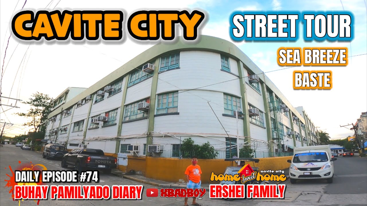 CAVITE CITY STREET TOUR 🔥 SEA BREEZE & BASTE #EPISODE74 BUHAY PAMILYADO #xbadboyshow