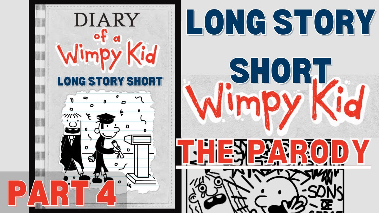 Diary of a Wimpy Kid | Long Story Short (Part 4) The Parody
