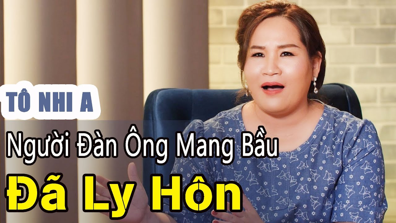 NGƯỜI THỨ 3 -Tập Đặc Biệt Full: Người đàn ông Việt Nam đầu tiên mang bầu bị đã ly hôn vợ vì ?