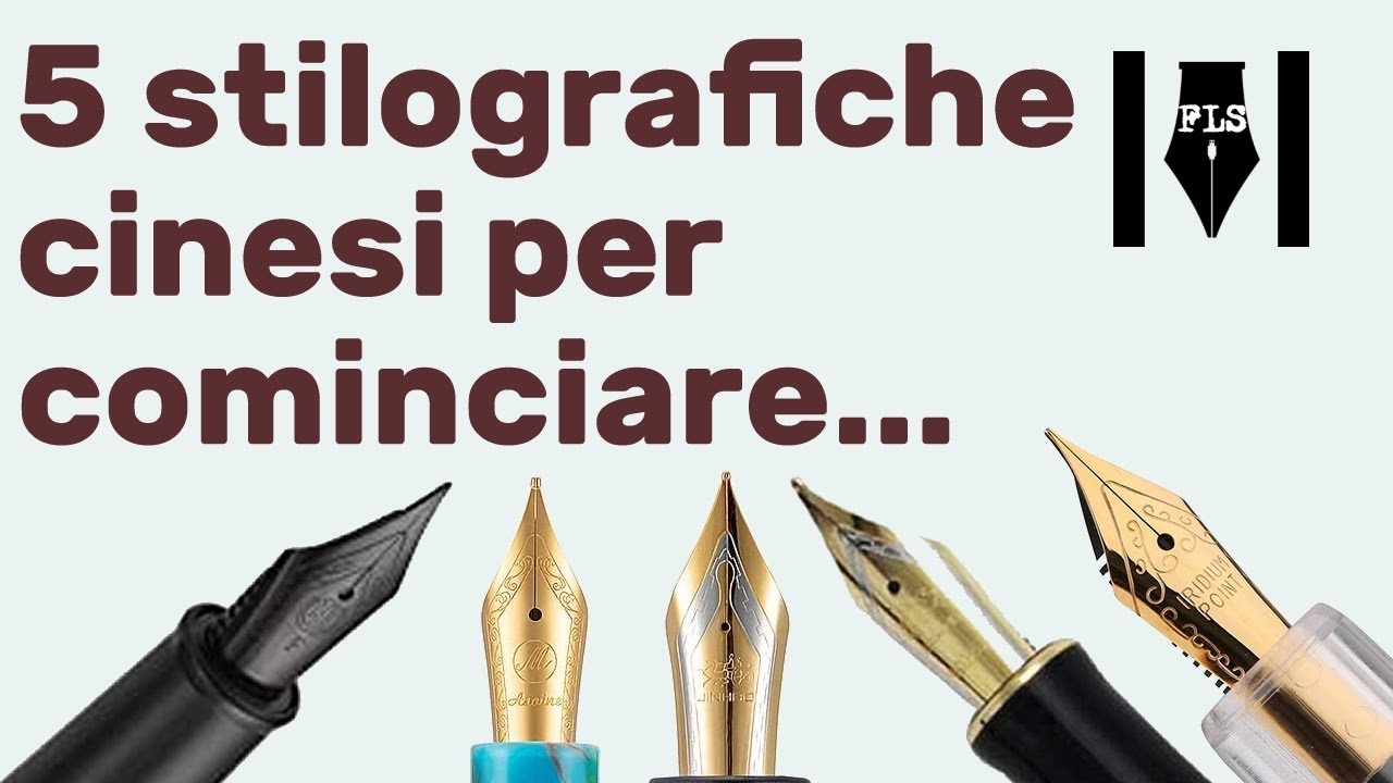 5 penne stilografiche cinesi da provare.