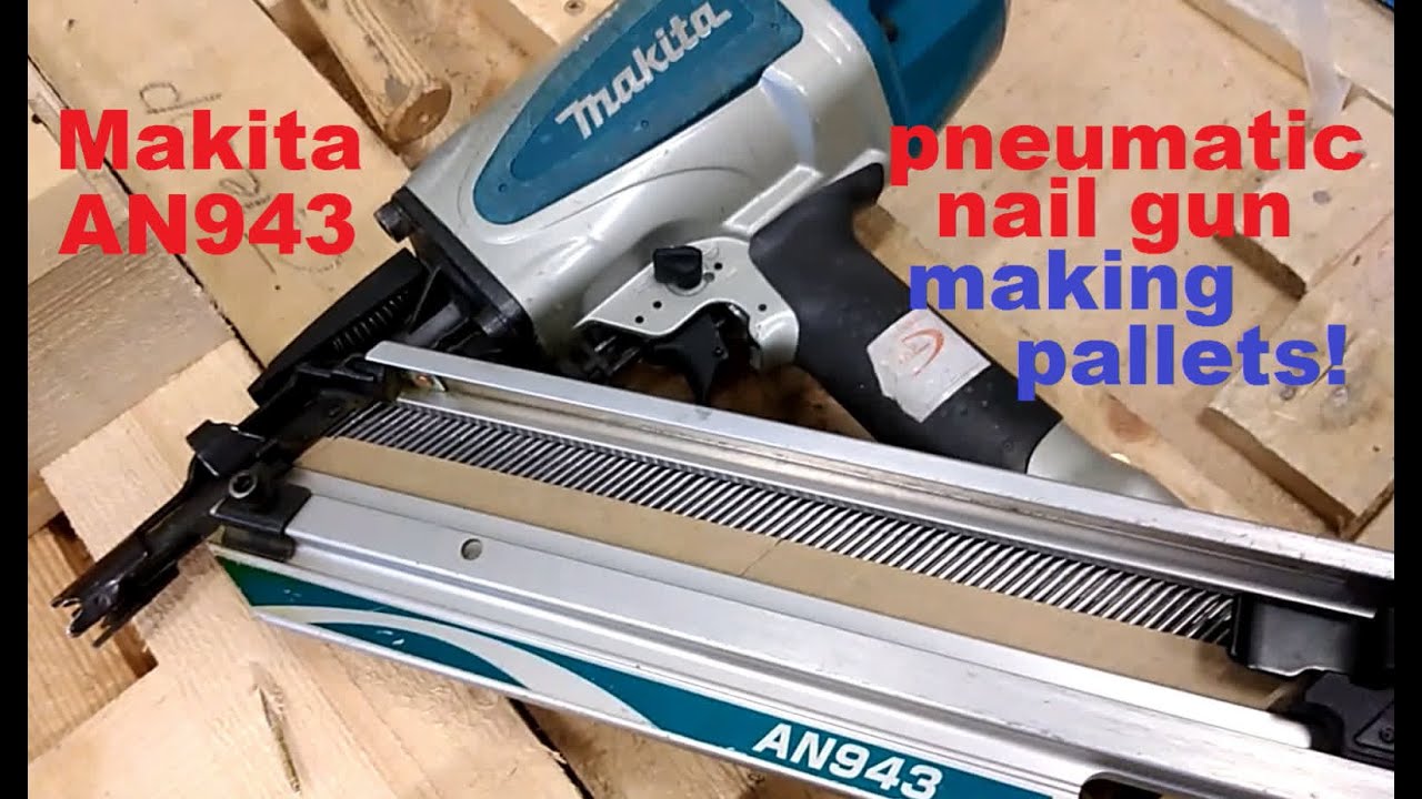 Makita AN943 pneumatic nail gun - making pallets!