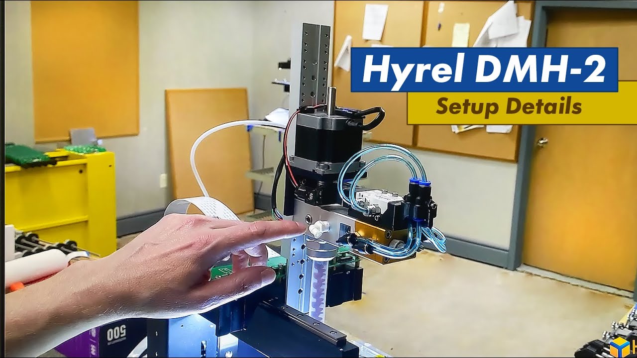 Hyrel DMH-2 Setup Details
