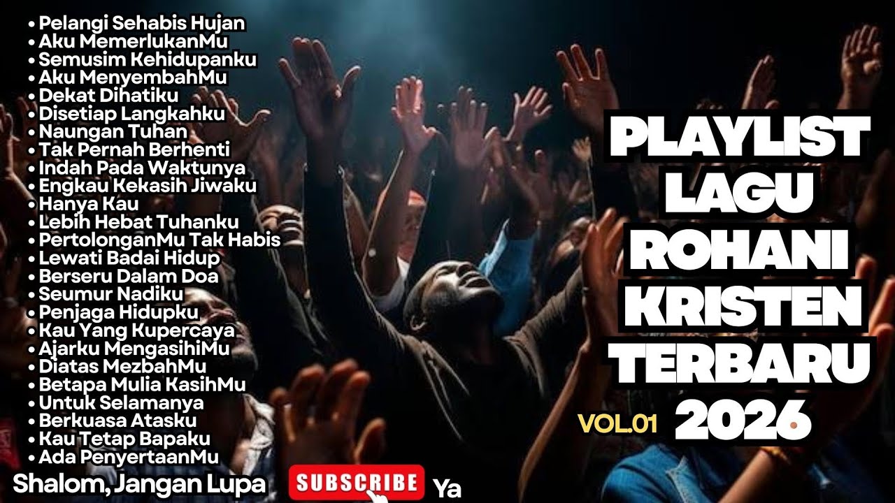 TERBARU‼️PLAYLIST LAGU ROHANI KRISTEN 2026 - PELANGI SEHABIS HUJAN - VOL.01 (NONSTOP)