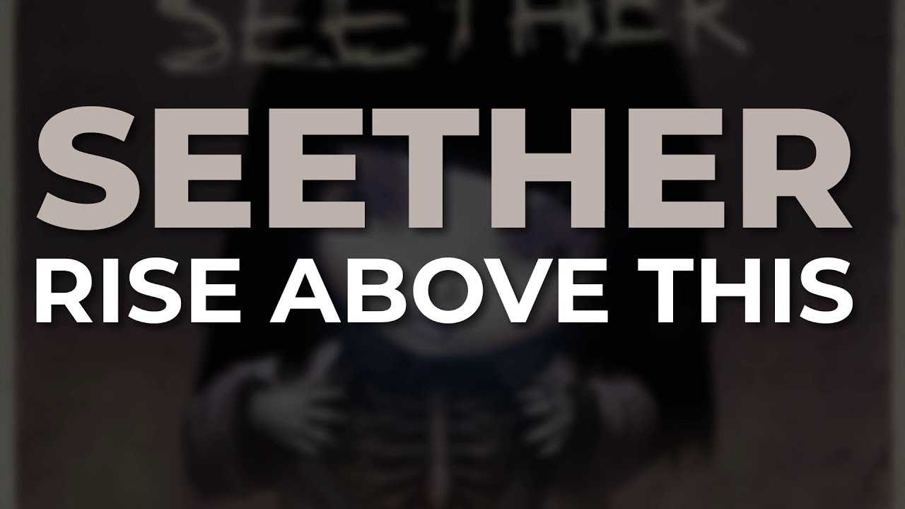 Seether - Rise Above This (Official Audio)
