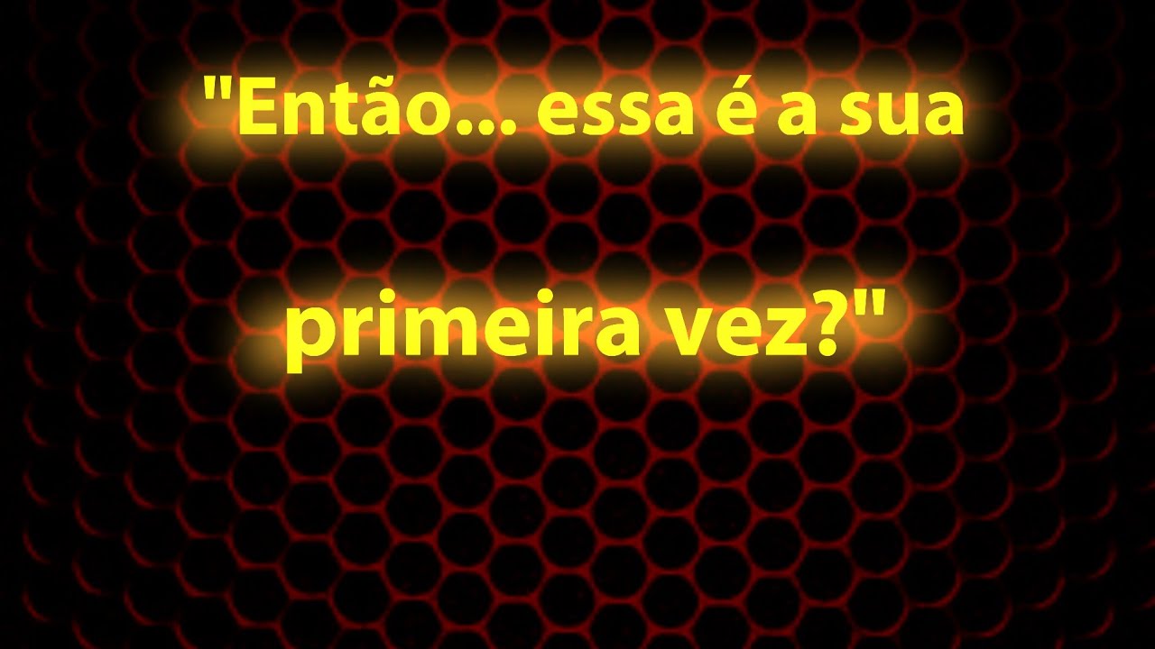 Asmr- S/N tímida na primeira vez