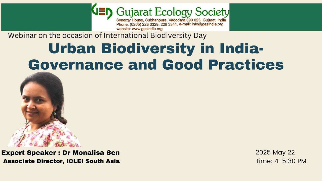Webinar: Urban Biodiversity in India Governance and Good Practices: International Biodiversity Day