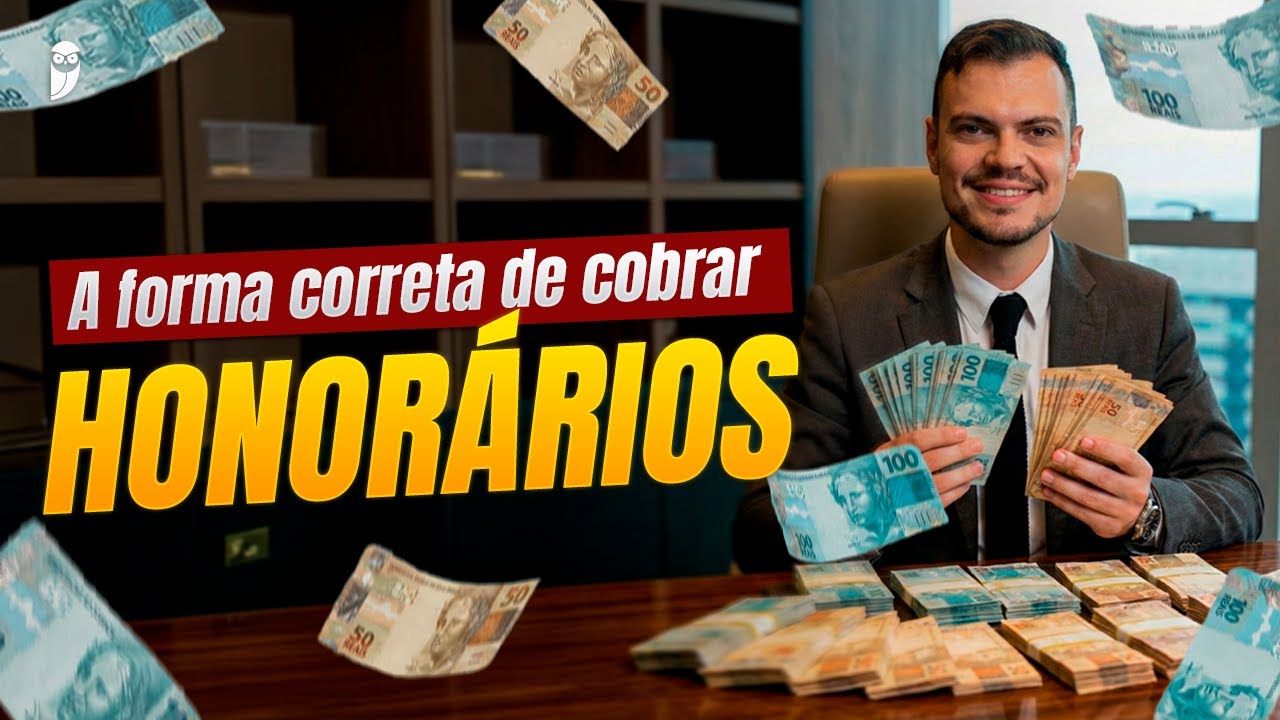 Como Cobrar Honorários: O Passo a Passo para Advogados