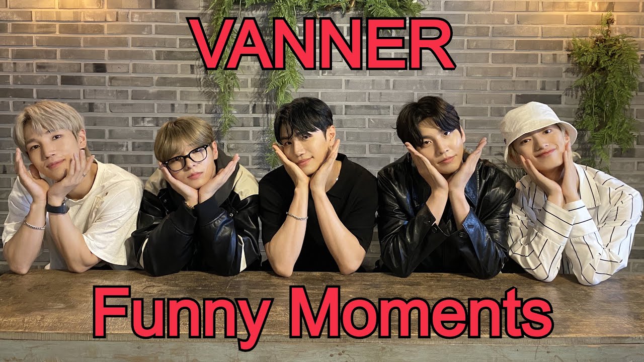 VANNER 배너 Funny Moments Pt. 3