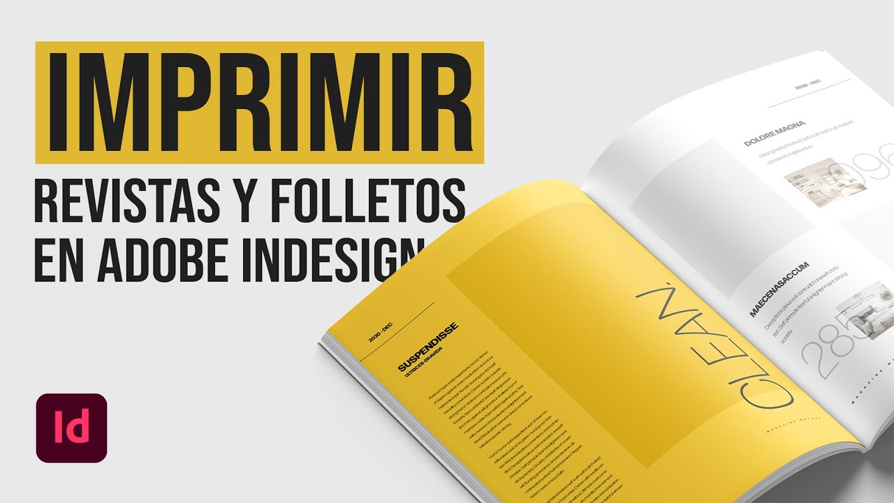 INDESIGN DESDE CERO: Diseña y prepara archivos para IMPRIMIR REVISTAS y folletos con Adobe InDesign