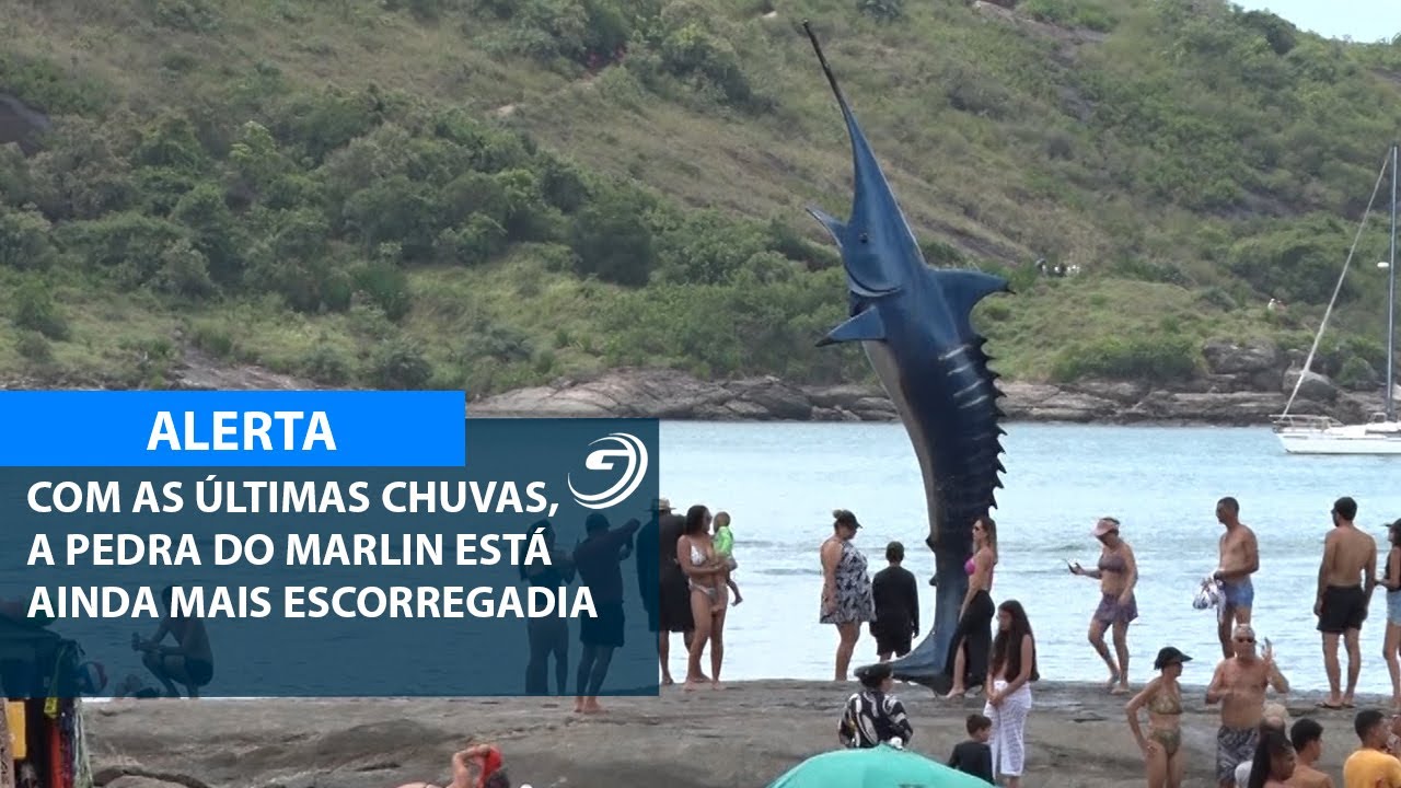 COM AS ÚLTIMAS CHUVAS, A PEDRA DO MARLIN ESTÁ AINDA MAIS ESCORREGADIA
