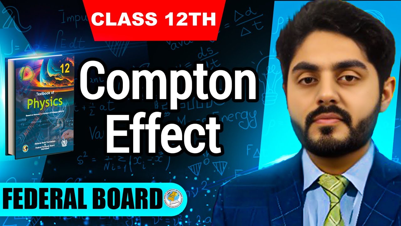 Comptons effect class 12 nbf || by Atif Ahmed || Federal board || nbf || PCTB || 12th physics
