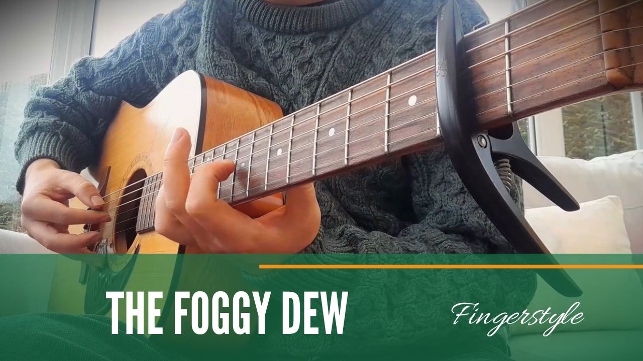 The Foggy Dew - Irish Fingerstyle Guitar