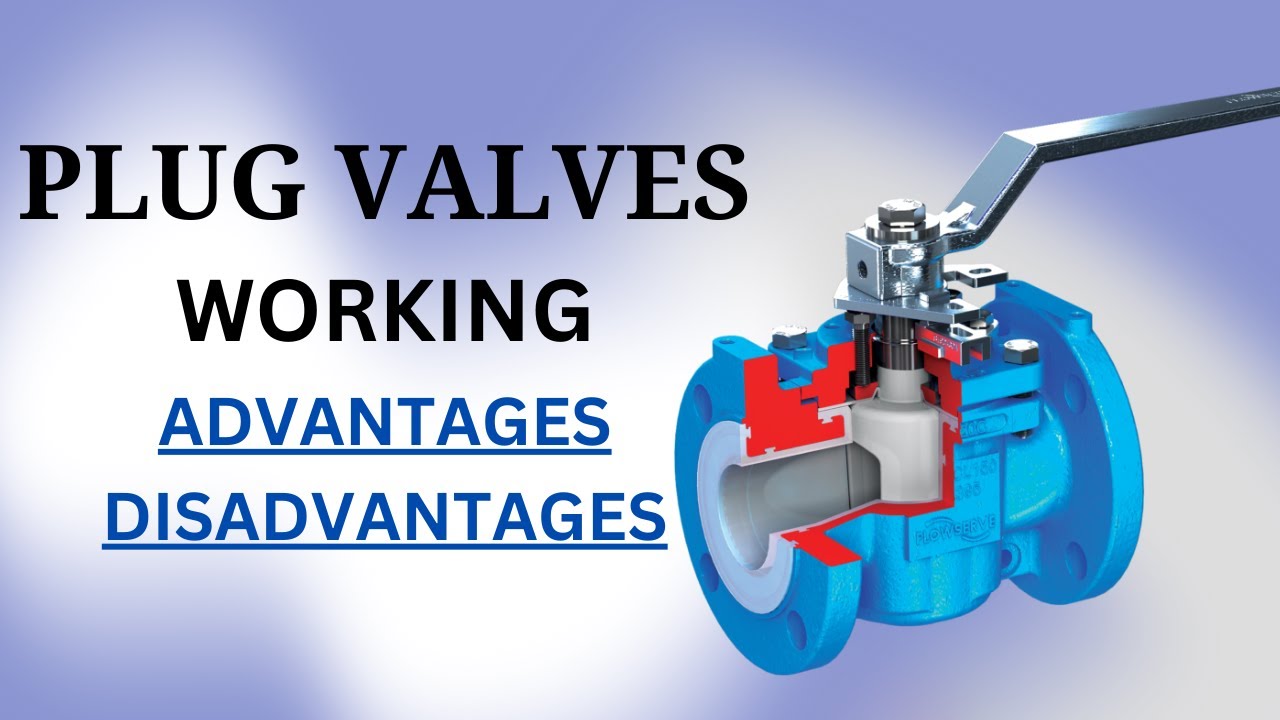 Plug Valve: Working, Parts, Application, Advantages and Disadvantages | Core Engineering.