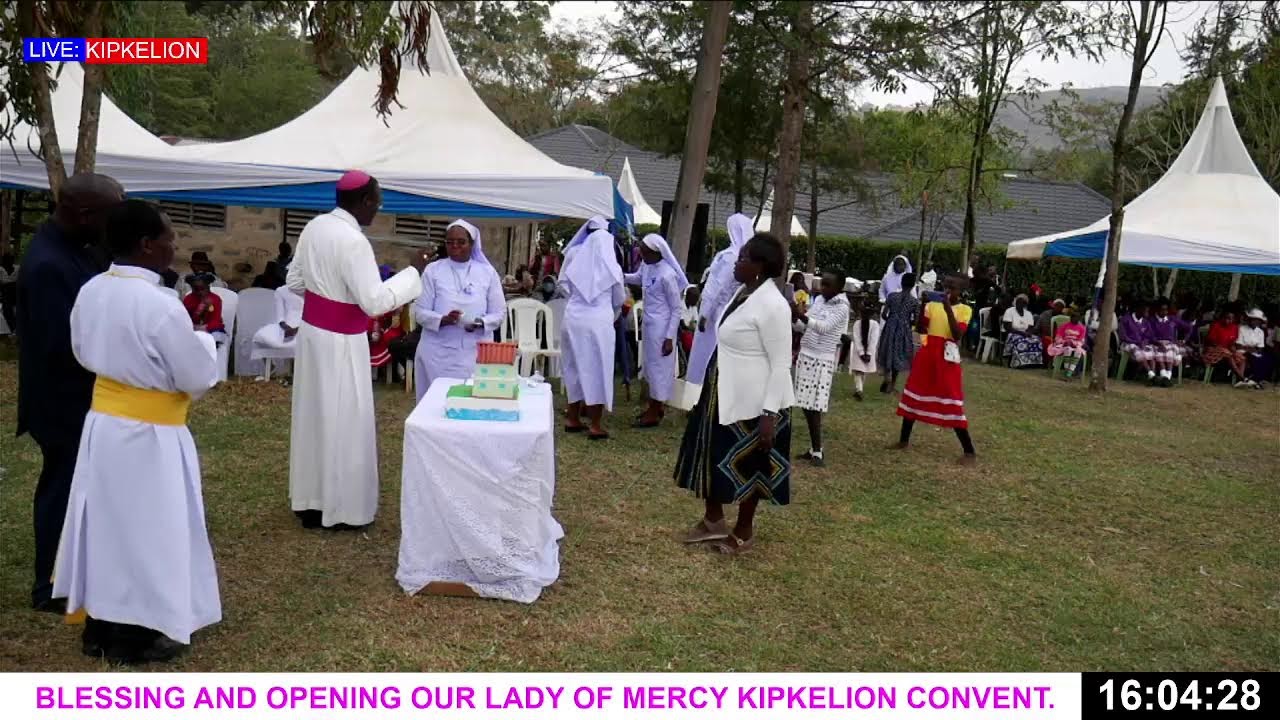 BLESSING AND OPENING OUR LADY OF MERCY KIPKELION CONVENT.