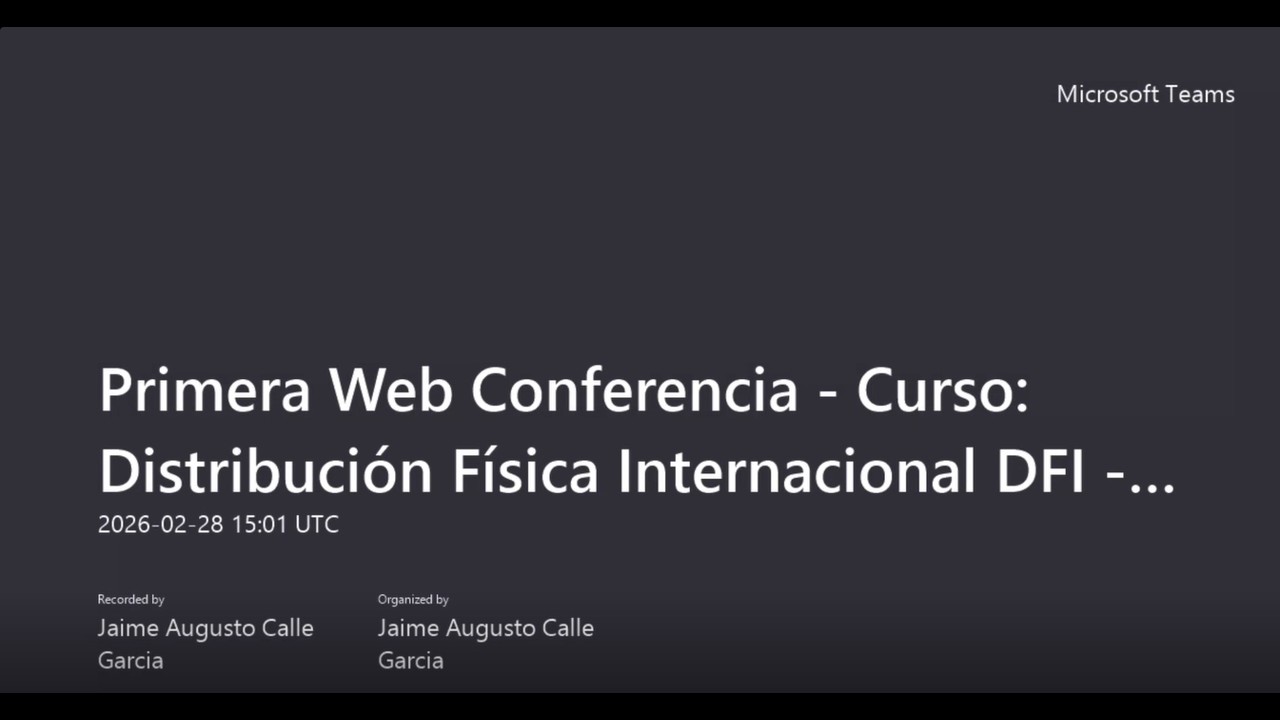 PRIMERA WEBCONFERENCIA DISTRIBUCIÓN FÍSICA INTERNACIONAL 127009 - 1601 - 2026