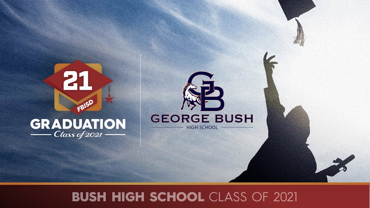 Bush High School | Fort Bend ISD Graduation 2021