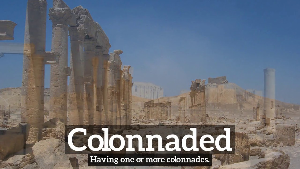 How to Say Colonnaded in English? | How Does Colonnaded Look? | What is Colonnaded?