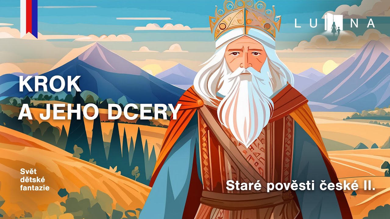 STARÉ POVĚSTI ČESKÉ - 2.díl - Krok a jeho dcery🧑‍🦳👩‍🦰👩🙋‍♀️- edukativní audio pohádka na spaní (2026)