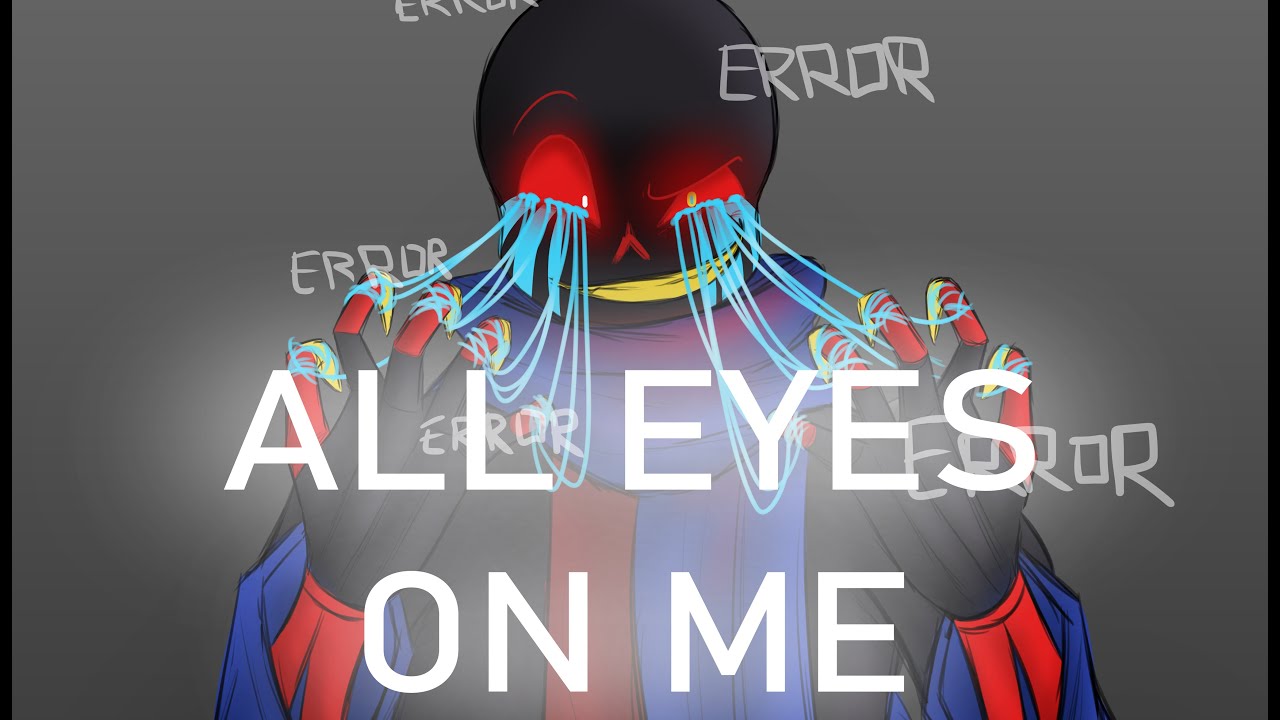 ALL EYES ON ME // ANIMATION MEME // UNDERTALE AU [Ink VS Error]