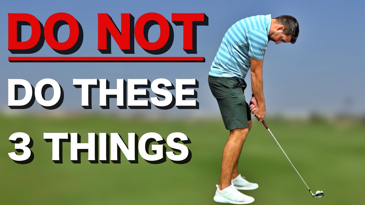 3 GOLF ISSUES YOU MUST AVOID! | Swing Tips