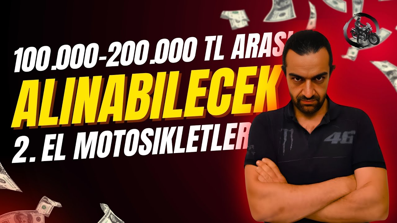 100.000-200.000 TL Arası Alınabilecek 2. El Motosikletler
