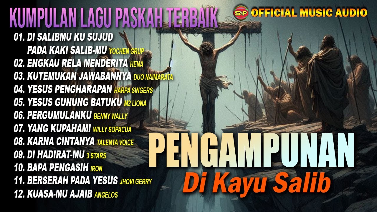 Pengampunan Dikayu Salib | Kumpulan Lagu Paskah Terbaik | Lagu Rohani Paskah (Official Music Audio)